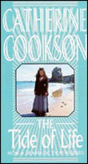 The Tide of Life - Catherine Cookson