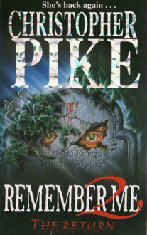 Remember Me 2: The Return - Christopher Pike