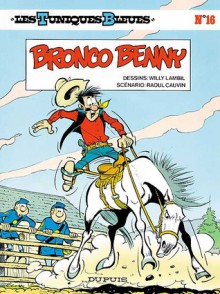 Bronco Benny - Raoul Cauvin, Willy Lambil