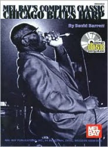 Mel Bay Complete Classic Chicago Blues Harp - David B. Barrett