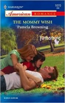 The Mommy Wish - Pamela Browning