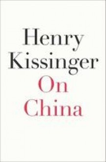 On China - Henry Kissinger