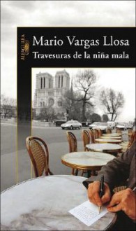 Travesuras de la niña mala - Mario Vargas Llosa