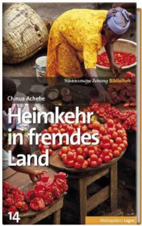 Heimkehr in fremdes Land - Chinua Achebe