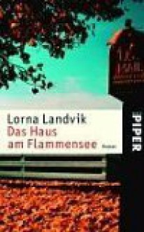 Die Oase Am Flammensee - Lorna Landvik