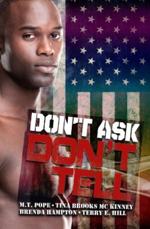 Don't Ask, Don't Tell - M.T. Pope, Tina Brooks McKinney, Brenda Hampton, Terry E. Hill