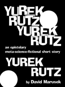 Yurek Rutz, Yurek Rutz, Yurek Rutz - David Marusek