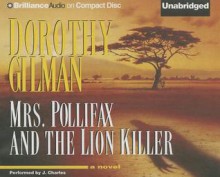 Mrs. Pollifax and the Lion Killer (Audiocd) - J. Charles, Dorothy Gilman