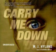 Carry Me Down - M.J. Hyland, Gerard Doyle