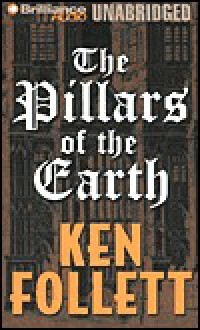 Pillars of the Earth, The - Ken Follett