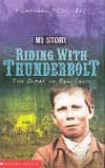 Riding With Thunderbolt - Allan Baillie