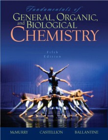 Fundamentals of General, Organic, and Biological Chemistry - John E. McMurry, David Ballantine, Mary E. Castellion, Mary Castellion, David S. Ballantine