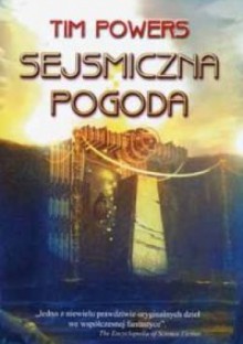 Sejsmiczna pogoda - Tim Powers