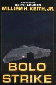 Bolo Strike - William H. Keith Jr.