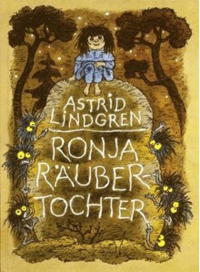 Ronja, Räubertochter - Astrid Lindgren, Karl-Heinz Appelmann, Anne-Liese Kornitzky