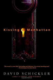 Kissing in Manhattan - David Schickler