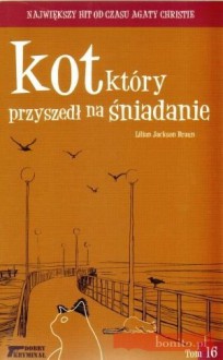 Kot, który przyszedł na śniadanie - Lilian Jackson Braun