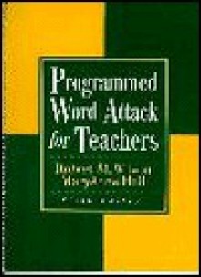 Programmed Word Attack for Teachers - Robert M. Wilson, MaryAnne Hall