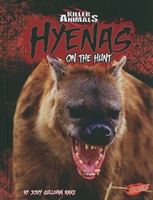 Hyenas: On the Hunt - Jody Sullivan Rake