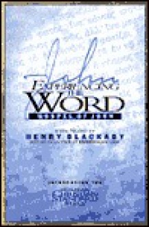 Experiencing the Word Gospel of John - Henry T. Blackaby