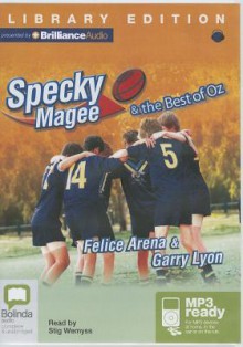 Specky Magee and the Best of Oz - Felice Arena, Gary Lyons, Stig Wemyss