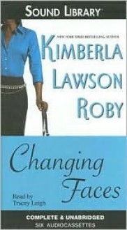 Changing Faces - Kimberla Lawson Roby, Tracey Leigh