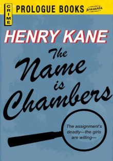 The Name is Chambers (Prologue Books) - Henry Kane