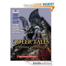 Queer Tales: A Fantasy Anthology - Ceci Cholst, Martin Gray, Eric Boque, David Warner, Peter Saenz, Robbie Tursi-Masick