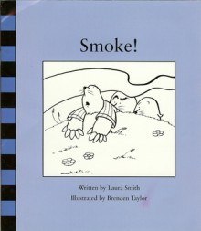 Smoke! - Laura Smith, Brendent Taylor