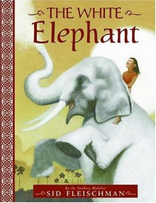 The White Elephant - Sid Fleischman, Robert McGuire