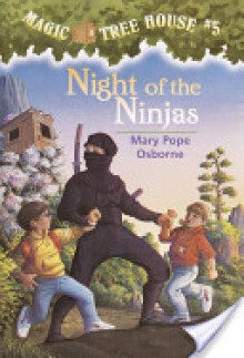 Magic Tree House #5: Night of the Ninjas - Mary Pope Osborne