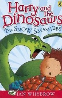 The Snow-Smashers! - Ian Whybrow