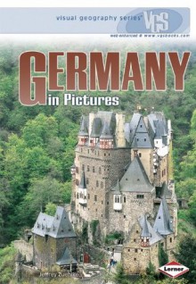 Germany in Pictures (Visual Geography Series) - Jeffrey Zuehlke