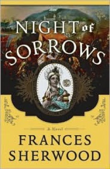 Night of Sorrows - Frances Sherwood