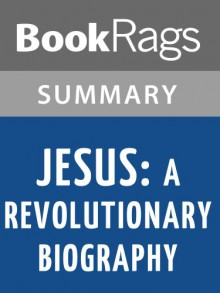 Jesus: A Revolutionary Biography by John Dominic Crossan l Summary & Study Guide - BookRags