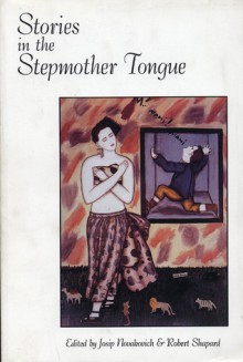 Stories in the Stepmother Tongue - Josip Novakovich