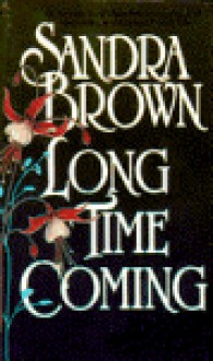 Long Time Coming - Sandra Brown