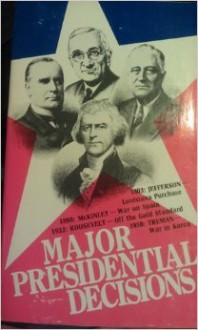 Major Presidential Decisions - Fred L. Israel