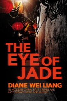 The Eye of Jade - Diane Wei Liang