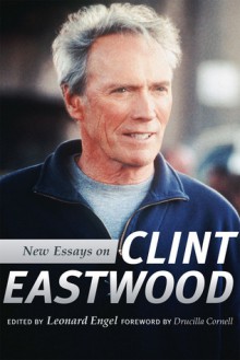 New Essays on Clint Eastwood - Leonard Engel, Drucilla Cornell