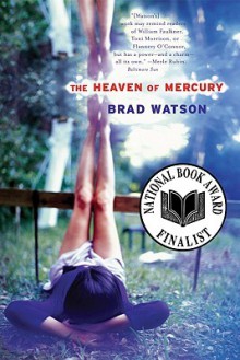 The Heaven of Mercury - Brad Watson