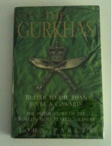 Gurkhas Better To Die Than To Be a Cowar - John Parker