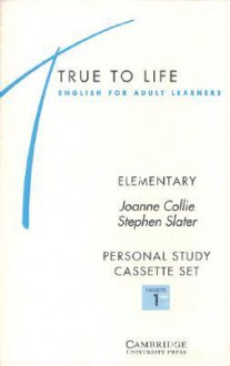 True to Life Elementary Personal Study Cassette: English for Adult Learners - Joanne Collie, Stephen Slater