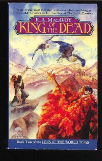 King of the Dead (Lens of the World, Book 2) - R.A. MacAvoy