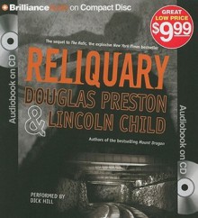 Reliquary (Pendergast #2) - Douglas Preston, Lincoln Child, Dick Hill