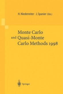 Monte-Carlo and Quasi-Monte Carlo Methods 1998: Proceedings of a Conference Held at the Claremont Graduate University, Claremont, California, USA, June 22 26, 1998 - Harald Niederreiter, Jerome Spanier