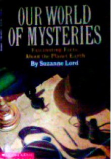 Our World of Mysteries - Suzanne Lord