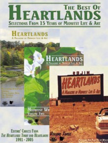 The Best of Heartlands: Selections from 15 Years of Midwest Life and Art - Carolyn Banks, Et, Susan Neville