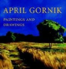 April Gornik: Paintings and Drawings - Donald B. Kuspit