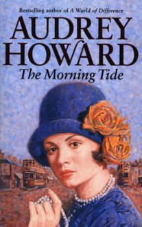 Morning Tide - Audrey Howard